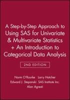 A Step-by-Step Approach to Using SAS for Univariate & Multivariate Statistics, 2nd Edition + An Introduction to Categorical Data Analysis, 2nd Edition