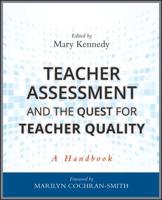 Teacher Assessment and the Quest for Teacher Quality
