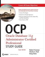 OCP Oracle Database 11G Administrator Certified Professional Study Guide