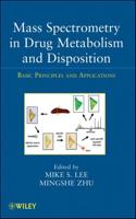Mass Spectrometry in Drug Metabolism and Disposition