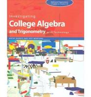 Investigating College Algebra and Trigonometry With Technology