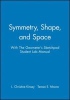 Symmetry, Shape, and Space With The Geometer's Sketchpad Student Lab Manual