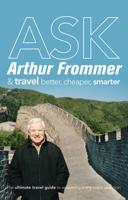 Ask Arthur Frommer & Travel Better, Cheaper, Smarter