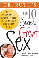 Dr. Ruth's Top 10 Secrets for Great Sex
