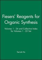 Fiesers' Reagents for Organic Synthesis, Volumes 1 - 24 and Collective Index for Volumes 1 - 22 Set