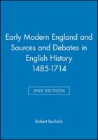 Early Modern England and Sources and Debates in English History 1485-1714