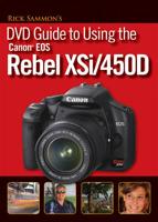 Rick Sammon's DVD Guide to Using the Canon EOS Rebel XSi/450D
