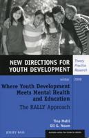 Where Youth Development Meets Mental Health and Education: The RALLY Approach