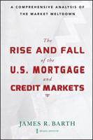 The Rise and Fall of the U.S. Mortgage and Credit Markets