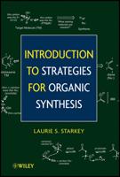Introduction to the Strategies of Organic Synthesis