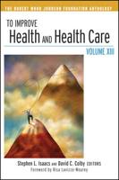 To Improve Health and Health Care Vol. 13