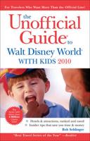 The Unofficial Guide to Walt Disney World With Kids 2010