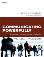 Communicating Powerfully. Participant Workbook