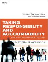 Taking Responsibility and Accountability. Participant Workbook