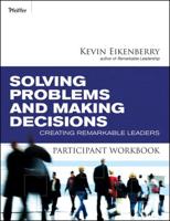 Solving Problems and Making Decisions. Participant Workbook
