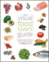 The Visual Food Lover's Guide