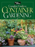 Better Homes and Gardens Complete Guide to Container Gardening