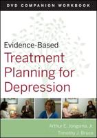 Evidence-Based Treatment Planning for Depression Workbook