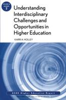 Understanding Interdisciplinary Challenges and Opportunities in Higher Education