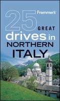 25 Great Drives in Northern Italy