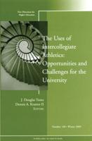 The Uses of Intercollegiate Athletics: Challenges and Opportunities