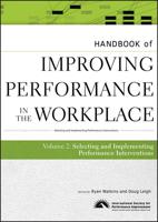 Handbook of Improving Performance in the Workplace