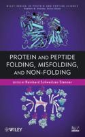 Protein and Peptide Folding, Misfolding, and Non-Folding