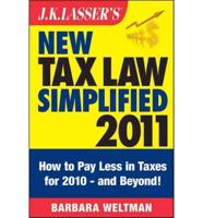 J.K. Lasser's New Tax Law Simplified 2011