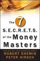 The Seven S.E.C.R.E.T.S. Of the Money Masters