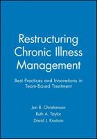 Restructuring Chronic Illness Management