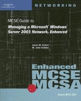 MCSE Guide to Managing a Microsoft Windows Server 2003 Network, Enhanced