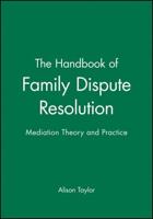 The Handbook of Family Dispute Resolution