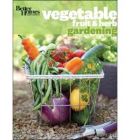 Vegetable Fruit & Herb Gardening