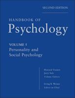 Handbook of Psychology. Personality and Social Psychology