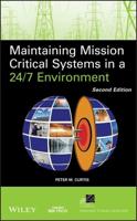 Maintaining Mission Critical Systems in a 24/7 Environment