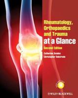 Rheumatology, Orthopaedics, and Trauma at a Glance