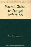 Pocket Guide to Fungal Infection