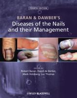 Baran & Dawber's Diseases of the Nails and Their Management