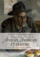 The Wiley Blackwell Anthology of African American Literature. Volume 2 1920 to Present