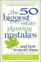 The 50 Biggest Estate Planning Mistakes ... And How to Avoid Them