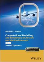 Computational Modelling and Simulation of Aircraft and the Environment. Volume 2 Aerospace Vehicles and Flight Dynamics