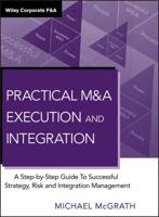 Practical M & A Execution and Integration