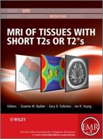 MRI of Tissues With Short T2s or T2*s