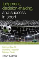 Judgment, Decision-Making and Success in Sport