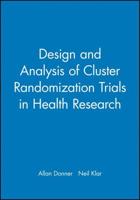 Design and Analysis of Cluster Randomization Trials in Health Research