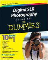 Digital SLR Photography All-in-One for Dummies