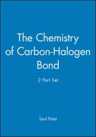 The Chemistry of Carbon-Halogen Bond, 2 Part Set