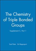 The Chemistry of Triple Bonded Groups, Supplement C, Part 1
