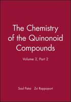 The Chemistry of the Quinonoid Compounds, Volume 2, Part 2