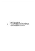 The Autopoeisis of Architecture